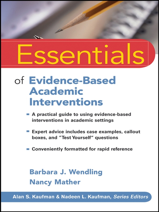Title details for Essentials of Evidence-Based Academic Interventions by Barbara J. Wendling - Available